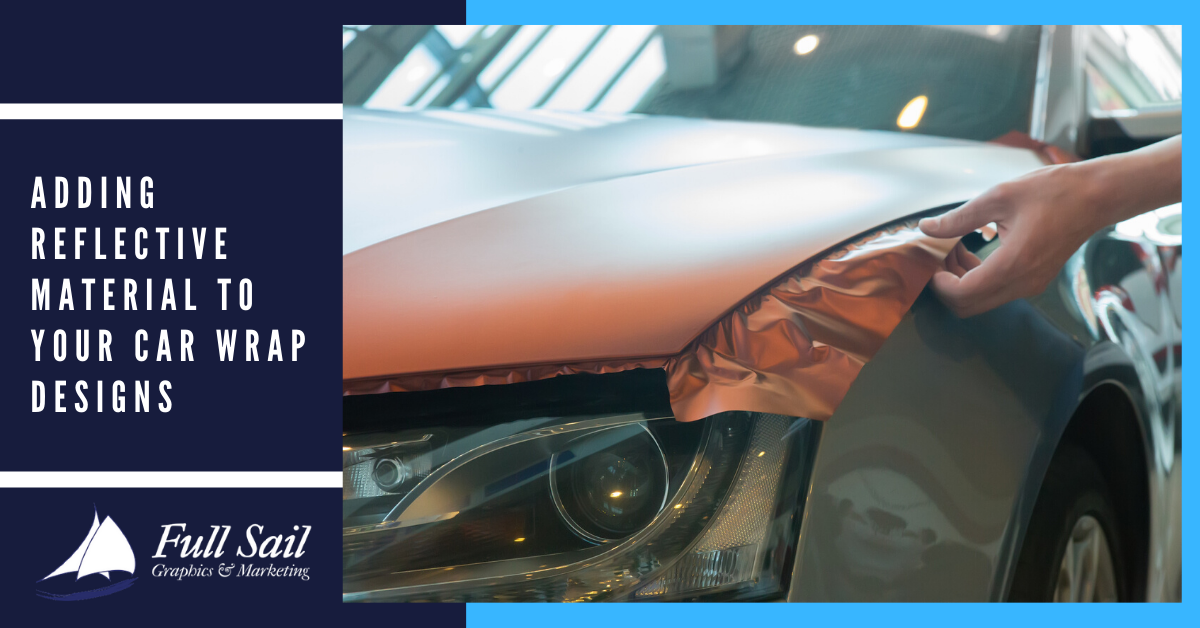 Adding Reflective Material to Your Car Wrap Designs - Full Sail Graphics